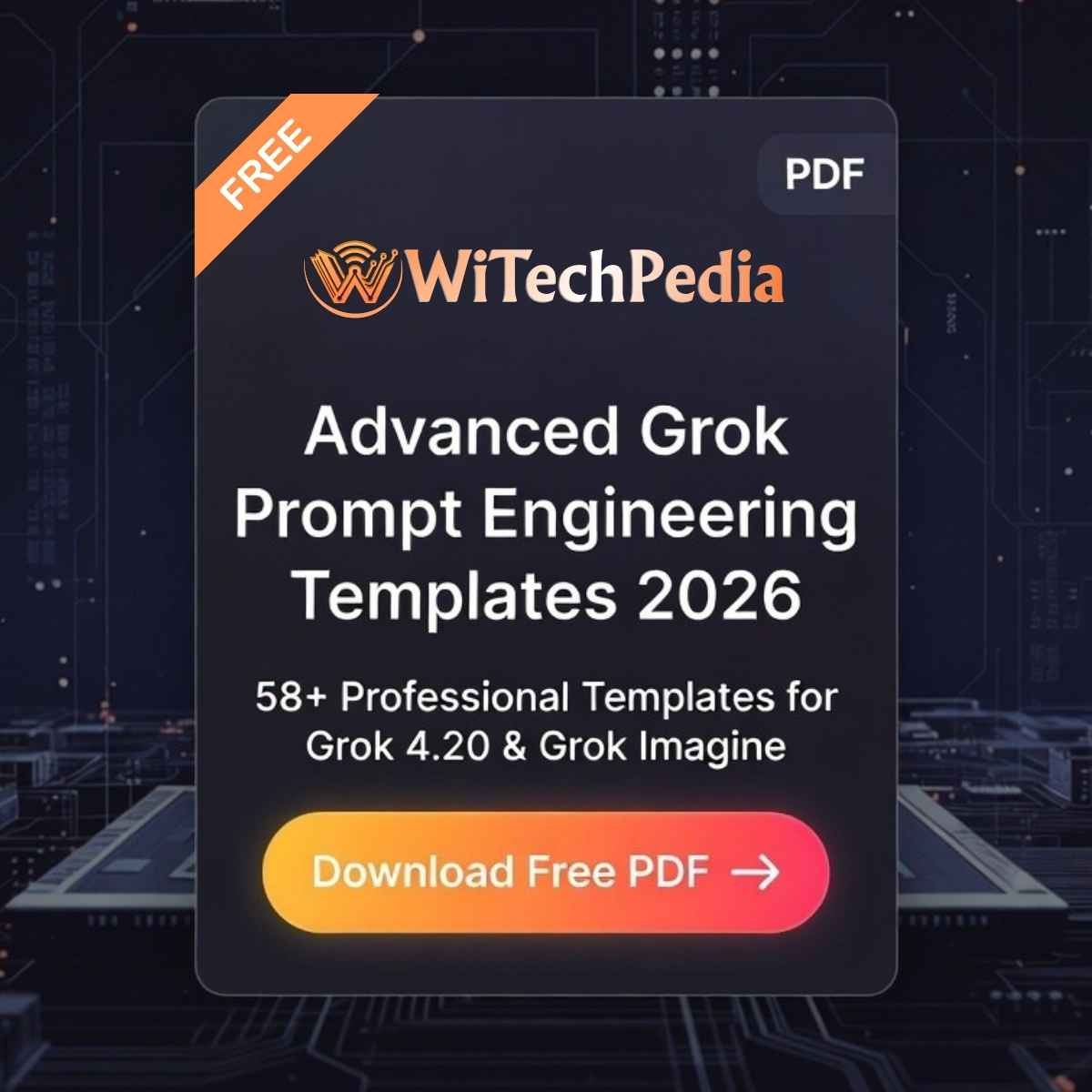 Download Advanced Grok Prompt Engineering Templates 2026